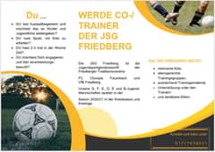 Bild könnte enthalten: Schuhe, Text „Du fussballbegeistert möchtest Kinder und Jugendliche weitergeben? DU hast Spaß, arbeiten? DU 2-3 mal Zeit? möchtest Dich engagieren verantwortungs- bewußt? WERDE Co-/ TRAINER DER JSG FRIEDBERG der ist DIE JSG FRIEDBERG BIETET Die JSG Friedberg, Jugendsportgemeinsachft Friedberger Traditionsvereine Olympia Fauerbach Friedberg. Unsere F, und Mannschaften spielen Saison 2020/21 in der Kreisklasse Kreisliga. Jugend- motivierte Kids, altersgerechte Trainingsgruppen ausreichend rainingsmaterial, stützung unter Trainern und dankbare Eltern. Kontakt und unter 0171763653“