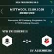 Bild könnte enthalten: Text „KLB FRIEDBERG GR.2 MITTWOCH, 23.09.2020 20:00 UHR Rasenplatz RP Friedberg, Burgfeldstr. 5a, 61169 Friedberg (Hessen) VFB FRIEDBERG II VB Friedbers SV ASSENHEIM“